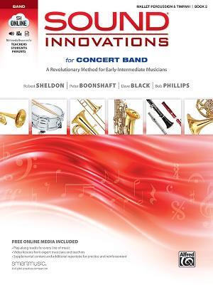 Sound Innovations for Concert Band, Bk 2: A Revolutionary Method for Early-Intermediate Musicians (Mallet Percussion), Book & Online Media