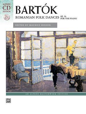 Bartk -- Romanian Folk Dances, Sz. 56 for the Piano: Book & CD [With CD (Audio)]