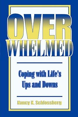 Overwhelmed: Coping with Life's Ups and Downs