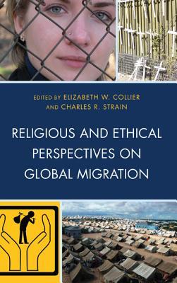 Religious and Ethical Perspectives on Global Migration