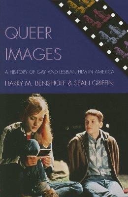 Queer Images: A History of Gay and Lesbian Film in America