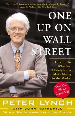 One Up on Wall Street: How to Use What You Already Know to Make Money in the Market Subscription
