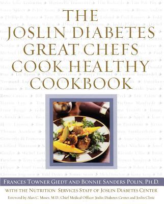 The Joslin Diabetes Great Chefs Cook Healthy Cookbook