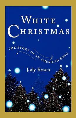 White Christmas: The Story of an American Song