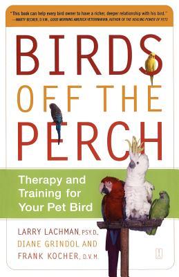 Birds Off the Perch: Therapy and Training for Your Pet Bird