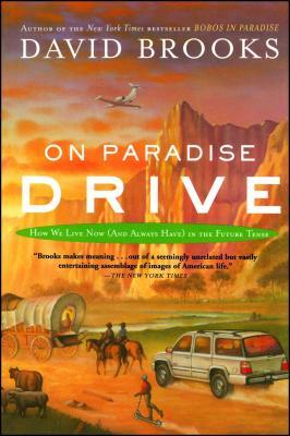 On Paradise Drive: How We Live Now (and Always Have) in the Future Tense