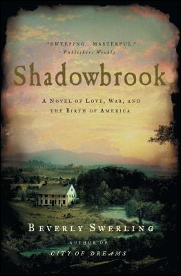 Shadowbrook: A Novel of Love, War, and the Birth of America