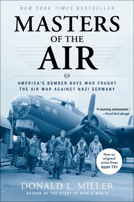 Masters of the Air: America's Bomber Boys Who Fought the Air War Against Nazi Germany Subscription