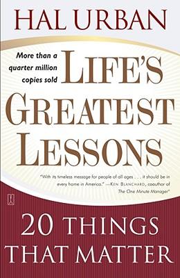 Life's Greatest Lessons: 20 Things That Matter