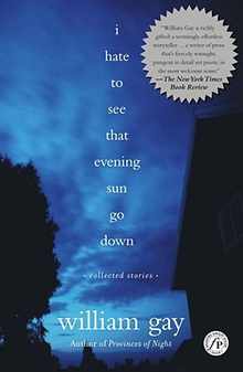 I Hate to See That Evening Sun Go Down: Collected Stories