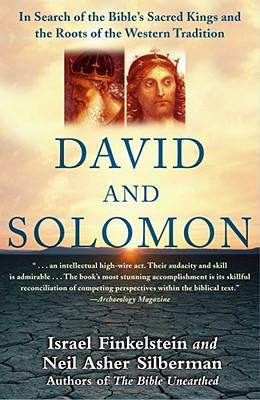 David and Solomon: In Search of the Bible's Sacred Kings and the Roots of the Western Tradition Subscription