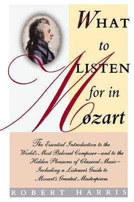 What to Listen for in Mozart