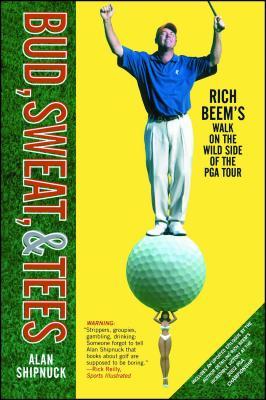 Bud, Sweat, & Tees: Rich Beem's Walk on the Wild Side of the PGA Tour