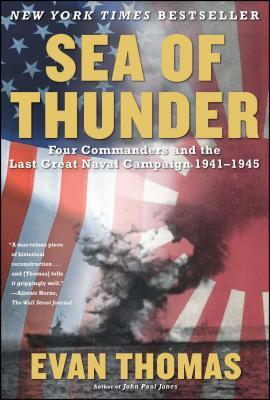 Sea of Thunder: Four Commanders and the Last Great Naval Campaign, 1941-1945