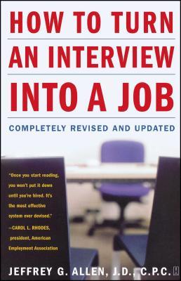 How to Turn an Interview Into a Job: Completely Revised and Updated