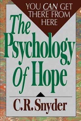 Psychology of Hope: You Can Get Here from There