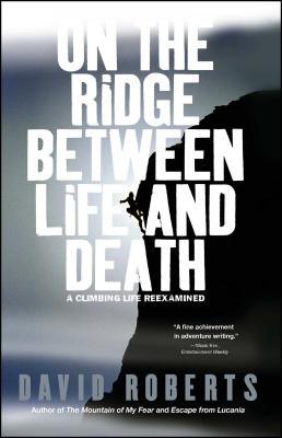 On the Ridge Between Life and Death: A Climbing Life Reexamined