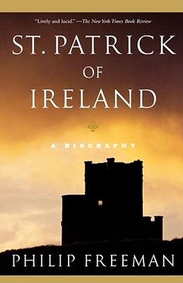 St. Patrick of Ireland: A Biography (Revised)