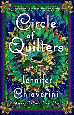 Circle of Quilters: An ELM Creek Quilts Novel