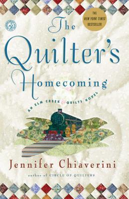 The Quilter's Homecoming: An ELM Creek Quilts Novel