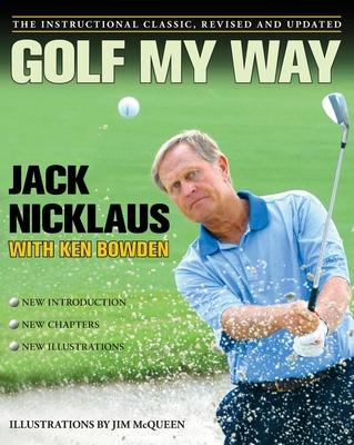 Golf My Way: The Instructional Classic, Revised and Updated Subscription