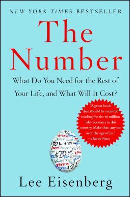 The Number: What Do You Need for the Rest of Your Life, and What Will It Cost?