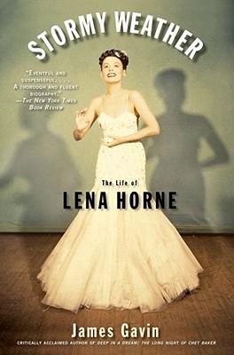 Stormy Weather: The Life of Lena Horne