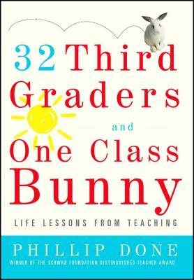 32 Third Graders and One Class Bunny: Life Lessons from Teaching