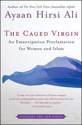 The Caged Virgin: An Emancipation Proclamation for Women and Islam