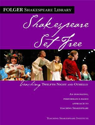 Teaching Twelfth Night and Othello: Shakespeare Set Free