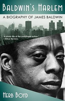 Baldwin's Harlem: A Biography of James Baldwin