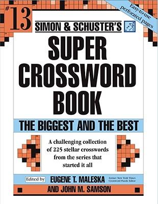 Simon & Schuster Super Crossword Puzzle Book #13: The Biggest and the Best