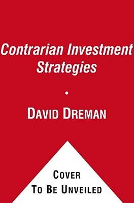 Contrarian Investment Strategies: The Psychological Edge