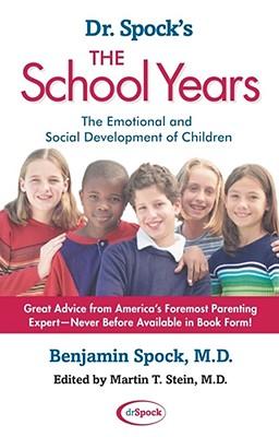 Dr. Spock's the School Years: The Emotional and Social Development of Children