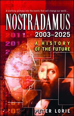 Nostradamus: 2003-2025: A History of the Future