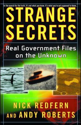 Strange Secrets: Real Government Files on the Unknown