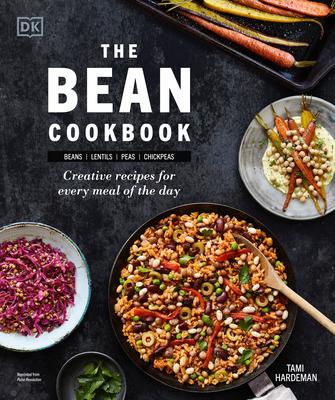 The Bean Cookbook: Creative Recipes for Every Meal of the Day