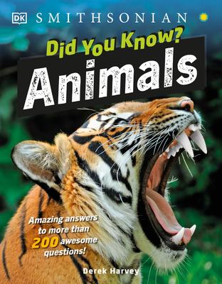 Did You Know? Animals: Amazing Answers to More Than 200 Awesome Questions!