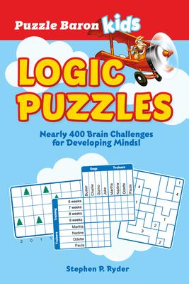 Puzzle Baron's Kids Logic Puzzles: Nearly 400 Brain Challenges for Developing Minds Subscription