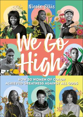 We Go High: How 30 Women of Colour Achieved Greatness Against All Odds