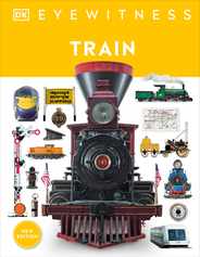 Eyewitness Train: Discover the Story of the Railroads Subscription
