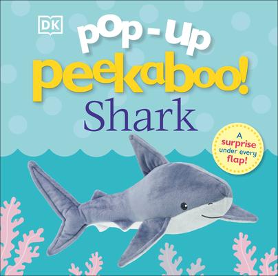 Pop-Up Peekaboo! Shark: A Surprise Under Every Flap!