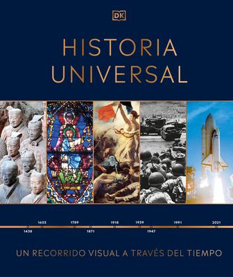 Historia Universal (Timelines of World History): Un Recorrido Visual a Travs de Los Aos