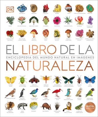 El Libro de la Naturaleza (Natural History): Enciclopedia del Mundo Natural En Imgenes