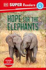 DK Super Readers Level 4 Hope for the Elephants Subscription