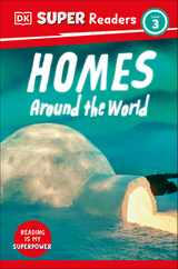 DK Super Readers Level 3 Homes Around the World Subscription