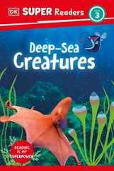 DK Super Readers Level 3 Deep-Sea Creatures Subscription