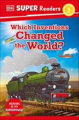 DK Super Readers Level 2 Which Inventions Changed the World? Subscription