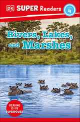 DK Super Readers Level 4 Rivers, Lakes, and Marshes Subscription