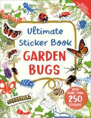 Ultimate Sticker Book Garden Bugs: New Edition with More Than 250 Stickers Subscription
